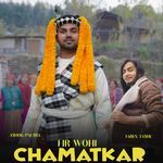 Fir Wohi Chamatkar - Ashok Palsra Song Download
